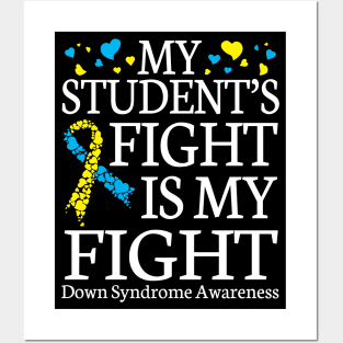 Teacher My Student's Fights My Fight Down Syndrome Awareness Posters and Art